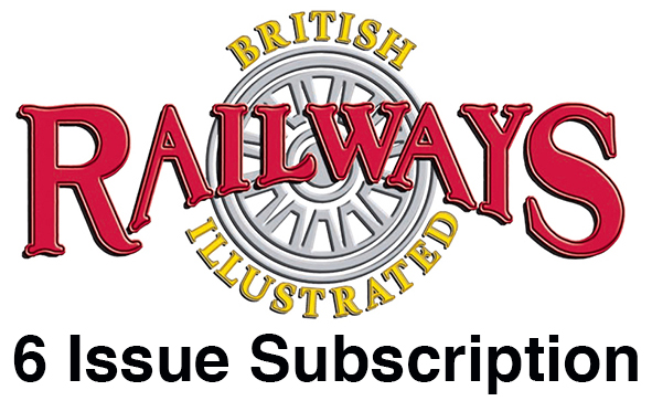 Guideline Publications Ltd British Railways Illustrated     6-month Subscription PLEASE note if you are renewing your subscription you have to register first as a new customer 